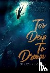 Ward, Stacy R. - Too Deep To Drown
