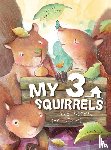 Harvey, Christi - My 3 Squirrels, The Rescue with a Twist