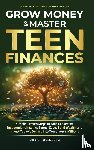 Rosenberg, Chris - Grow Money & Master Teen Finances