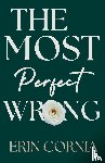 Cornia, Erin - The Most Perfect Wrong