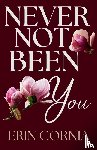 Cornia, Erin - Never Not Been You
