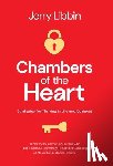 Libbin, Jerry - Chambers of the Heart: Strategies for Thriving in Life and Business
