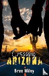 Wiley, Bree - Crossing Arizona