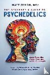 Zemon, Matt, Weingardt, Ken - The Beginner's Guide To Psychedelics