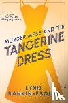 Rankin-Esquer, Lynn - Murder, Mess, and the Tangerine Dress: An Order Out of Chaos Mystery Book 1