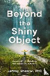 Shearer, Jeffrey - Beyond the Shiny Object