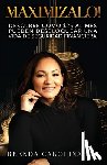 Paz, Brenda Carolina - Maximizalo!: Descubre cómo $25 al mes pueden desbloquear una vida de seguridad financiera.