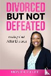 Tillett, Monica - Divorced But Not Defeated