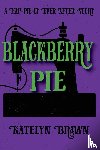 Brawn, Katelyn - Blackberry Pie