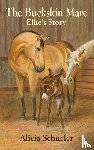 Schueler, Alicia Anne - The Buckskin Mare, Ellie's Story