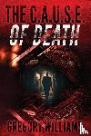 Williams, Gregory - The C.A.U.S.E. of Death