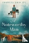 Shields, Thomas - A Noteworthy Man