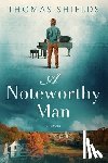 Shields, Thomas - A Noteworthy Man