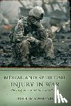 Mallard, Timothy S. - Moral and Spiritual Injury in War: Russo-Ukraine, Israel-Iran, and Beyond