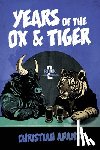 Adams, Christian - Years of the Ox & Tiger: Book 2 Lunar New Years