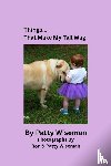 Wiseman, Patty, Wiseman, Ron - Wiseman, P: Things... That Make My Tail Wag