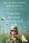 Sipos, Julie Ann - Horrible Women, Wonderful Girls: A Jaycee Grayson Novel