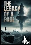 Henderson, Justin - The Legacy of a Fool