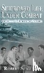 Scigliano, Robert - Shipboard Life Under Combat