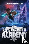 Hamilton, Craig - Rift Warden Academy