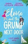 Proctor, Jenny - Eloise and the Grump Next Door: A Sweet Romantic Comedy
