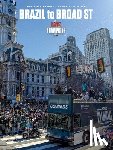 Philadelphia Eagles - Brazil to Broad St: Philadelphia Eagles: Super Bowl LIX Champions