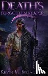 Broadway, Kevin M. - Death's Forgotten Reaper