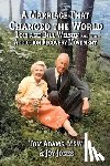 Adams, Tom, Jones, Joy - A Marriage That Changed The World