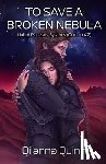 Quinn, Qilanna - To Save a Broken Nebula: United Planetary Systems (Gemma #2)