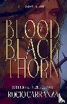 Carranza, Rocio - Blood of the Blackthorn