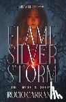 Carranza, Rocio - Flame in the Silver Storm