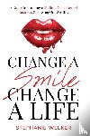 Welker, Stephanie - Change A Smile Change A Life