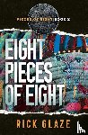 Glaze, Rick - Eight Pieces of Eight