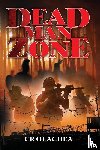 Olachea, Charles R. - Dead Man Zone