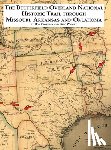 Crossman, Bob O, Wadley, Greg - The Butterfield National Historic Trail Through Missouri, Arkansas and Oklahoma