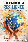 Christman, Walter L - Building Global Resilience