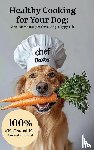 Mazur, Holly - Healthy Cooking for Your Dog