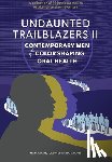 Mays, Keith A. - Undaunted Trailblazers II: Contemporary Men of Color Shaping Oral Health
