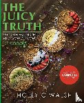 Walsh, Holly C - The Juicy Truth