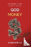 Patrick, Dean - God Money: Lost and Found in the Crypto Wilderness