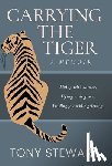 Stewart, Tony - Carrying the Tiger: Living with Cancer, Dying with Grace, Finding Joy While Grieving