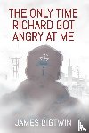 Bigtwin, James - The Only Time Richard Got Angry at Me