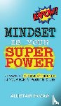 McCaw, Allistair - Mindset Is Your Superpower