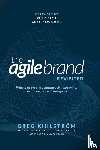 Kihlström, Greg - The Agile Brand Revisited