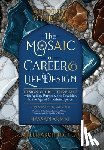 Akmal, Hassan - Redesigning Your Life: The AI Mosaic of Career & Life Design: Career Architect GPT: Design Your Future Self with Agility, Purpose, and Precision in th
