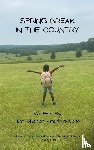 Franklin-Ross, Sharon - Spring Break in the Country