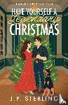 Sterling, J. P. - Have Yourself a Legendary Christmas