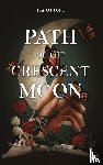 Ottoni, Isa - Path of the Crescent Moon