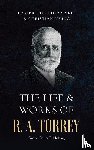 Torrey, R. A., Langton, J. D., Publishing, Gospel Power - The Life & Works Of R. A. Torrey Volume III