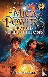 Walker, M. S. V. - Mica Powers and the Legend of the Superstitions